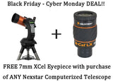 FREE 7mm X-Cel With Celestron NexStar Computerized Telescope