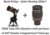 FREE 7mm X-Cel With Celestron NexStar Computerized Telescope